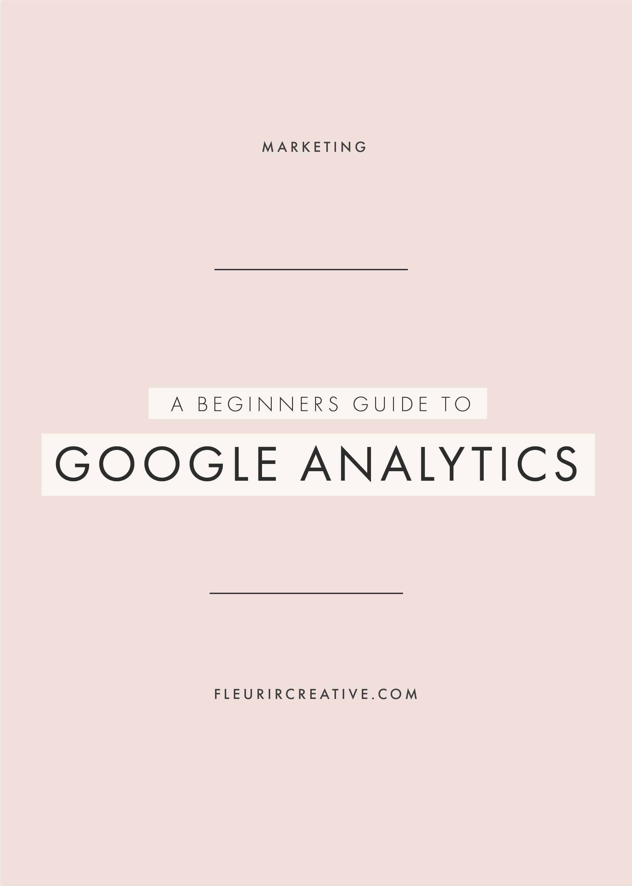 A Beginners Guide to Google Analytics