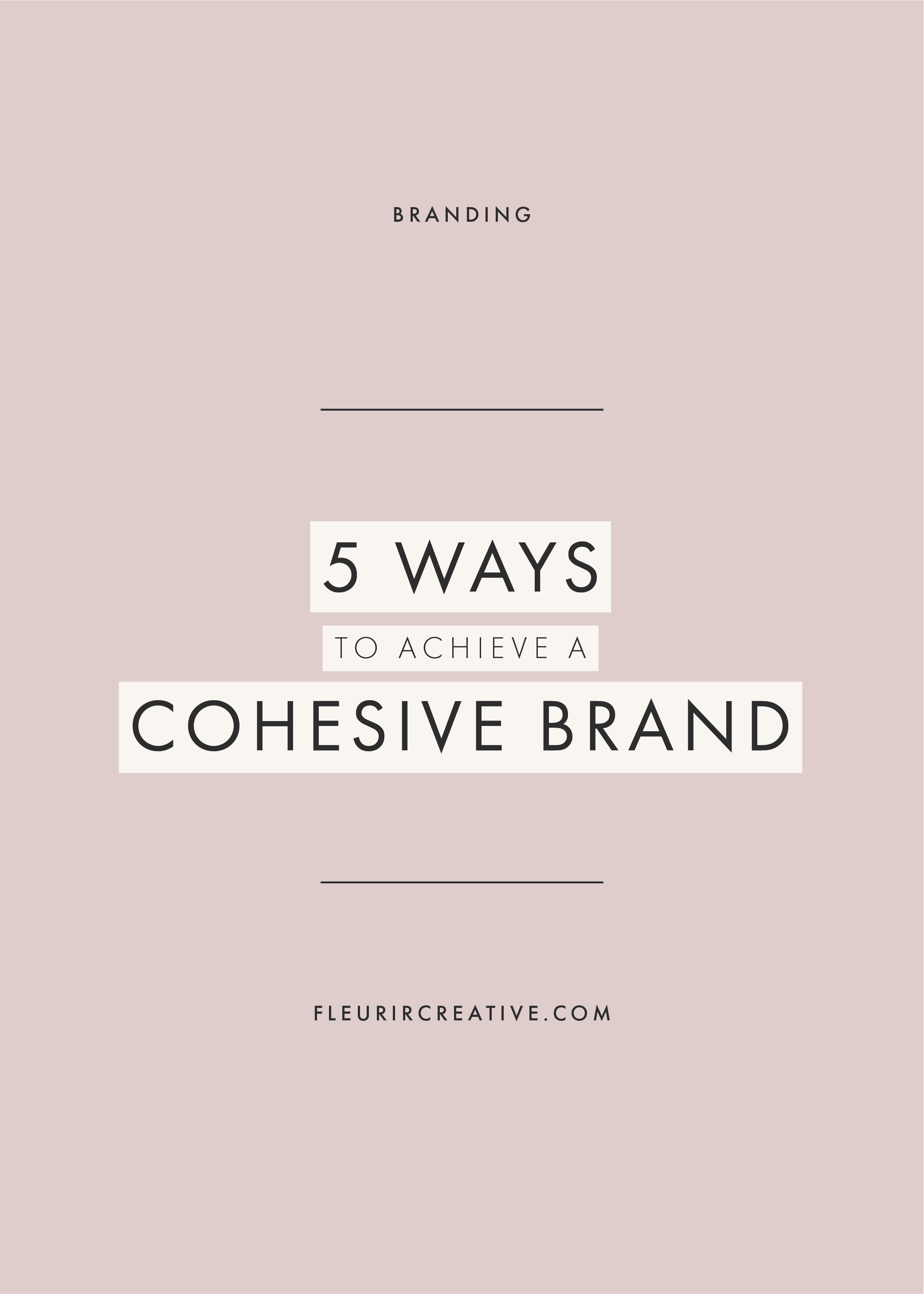 5 Ways To Achieve a Cohesive Brand | Branding for Wedding Businesses