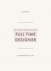 My First Month as A Freelance Designer | Branding Designer for Small Creative Businesses