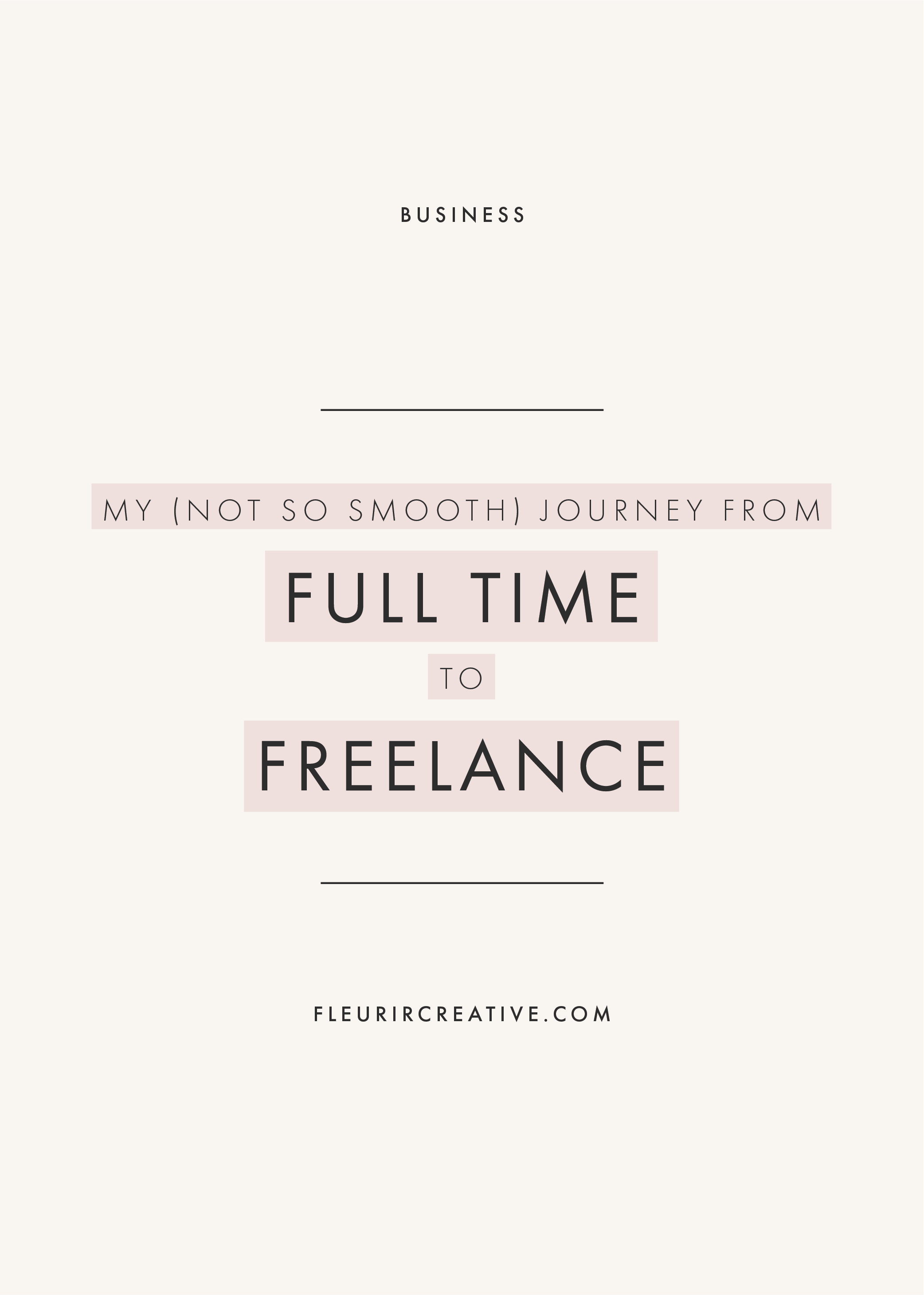 My Journey From Full Time to Freelance Designer | Branding for Creative Small Businesses