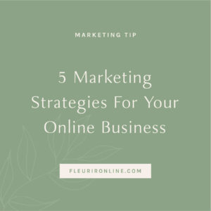5 digital marketing strategies for your online business