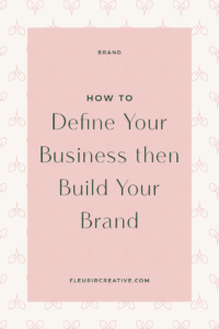 How to Define your Business then Build Your Brand | Branding for Online Businesses