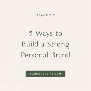 5 Ways to Build a Strong Personal Brand