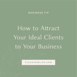 How to attract your ideal clients to your online business