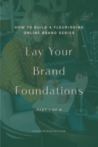 How to Build a Flourishing Online Brand - Brand Foundations